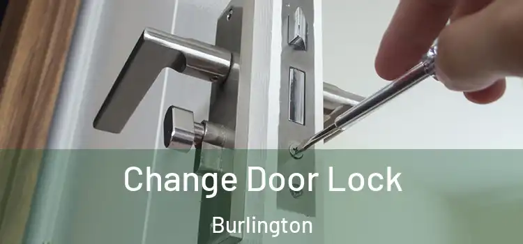  Change Door Lock Burlington